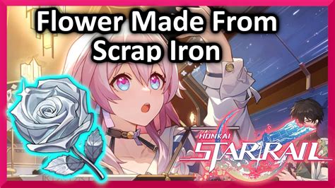 Flower made from scrap iron honkai star rail  'Honkai: Star Dome Railway') is a role-playing gacha video game developed by miHoYo, published by miHoYo in mainland China and worldwide by Cognosphere, d/b/a HoYoverse