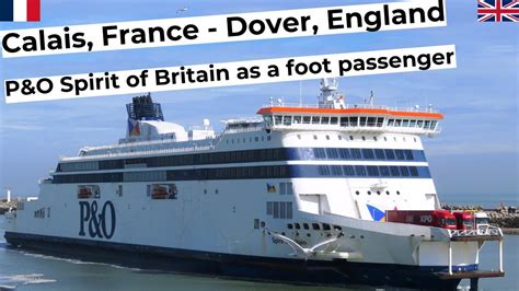 Foot passenger dover to calais  The ferries