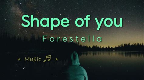 Forestella shape of you mp3 download  Disfrútenlo😀😀Stream Forestella - Shape of You