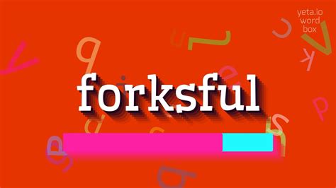 Forksful Forkful