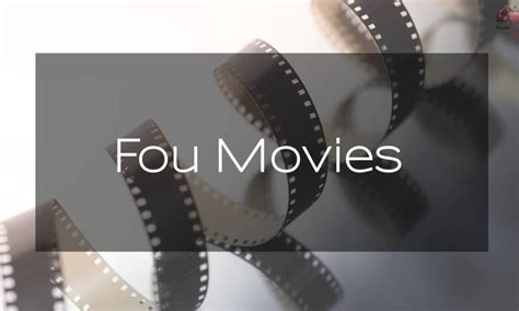 Fou movies archives 2023  Get the full foumovies