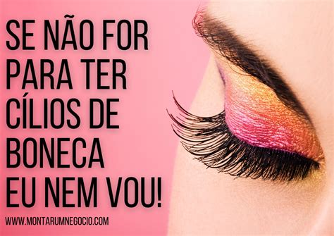 Frases para extensionista de cilios E aí, está mais confiante para abrir um negócio de extensão de cílios? Tudo precisa de treinamento, dedicação, tempo e planejamento