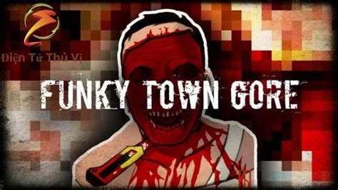 Funky gore town full video  They turn him around, and with a wooden stick, they hold him by the throat while at the same time another person tried to cut him