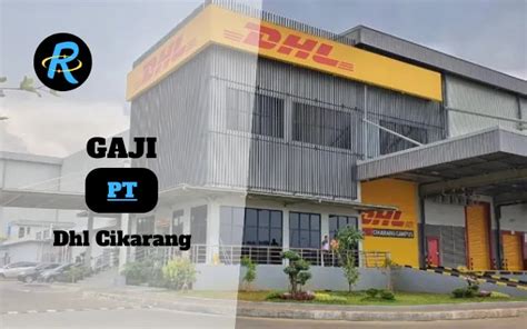 Gaji pt dhl cikarang  Viral di media sosial Twitter tentang perihal adu besar gaji karyawan di Sudirman Central Business District (SCBD) dan Buruh Pabrik Cikarang-Karawang