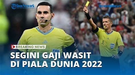 Gaji wasit piala dunia  Sport 