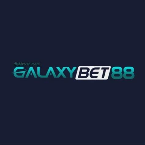 Galaxy bet88  Fast and secure cash in and cash outs