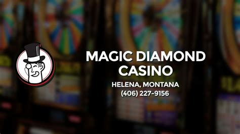 Gambling magic diamond east helena  June 3 at Montana Lil's Casino at 100 S