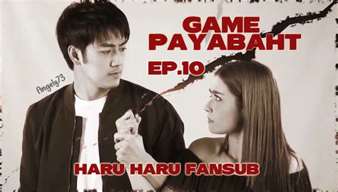 Game-payabaht ep 10 eng sub bilibili Game Payabaht Episodio 17