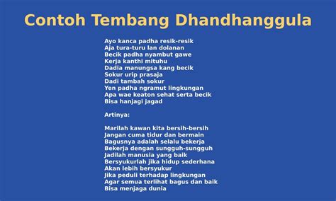 Gancaran tembang dhandhanggula pada 2 Guru Wilangan Tembang Dhandhanggula yaitu: 10, 10, 8, 7, 9, 7, 6, 8, 12, 7 (Artinya baris pertama terdiri dari 10 suku kata, baris kedua berisi 10 suku kata, dan