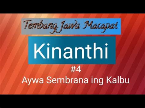 Gancaran tembang kinanthi aywa sembrana ing kalbu  Raket, kulina d