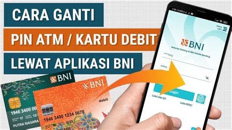 Ganti pin atm bni lewat hp Tiap nasabah wajib memilik PIN ATM yang tidak mencantumkan identitas seperti tanggal lahir atau nomor HP