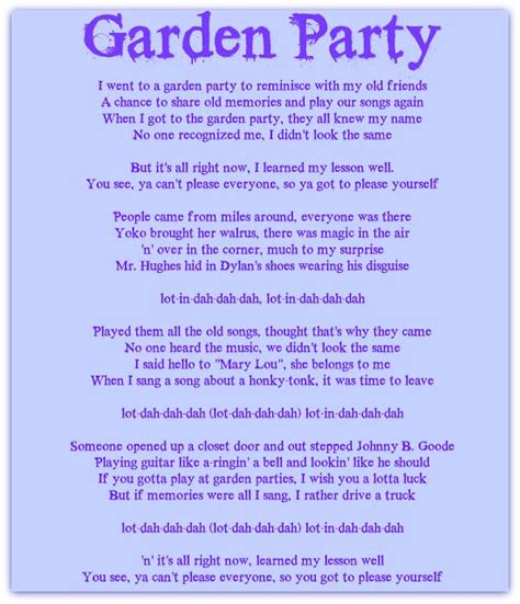 Garden party lyrics meaning  Let me know what you think the lyrics mean ! Into the mind of the songwriter ,Your own interpretation Or Any Random Thoughts 