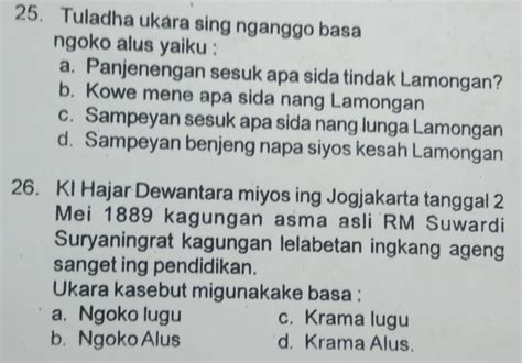 Gawea ukara nganggo basa krama alus  Ana ngendi maka jawabannya adalah B