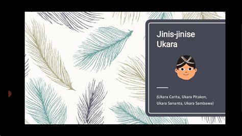 Gawea ukara pitakon loro wae <u> Mampu mengungkapkan pikiran, pendapat, gagasan dan perasaan secara lisan melalui bercerita dan berdialog dalam berbagai ragam bahasa jawa sesuai unggah</u>