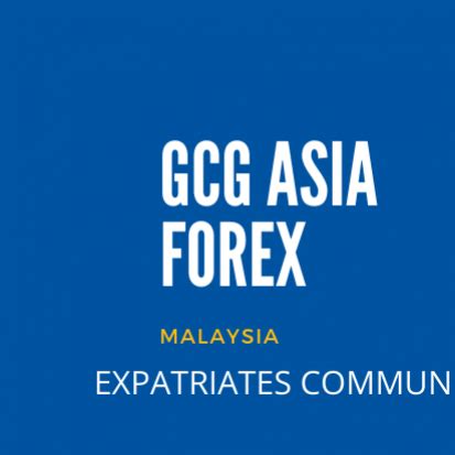 Gcg asia forex malaysia  In this article GCG Asia Withdrawal looks at robo-advisories, a fintech service that’s becoming legitimately more and more popular in Asia, also known as Digital Investment Management services