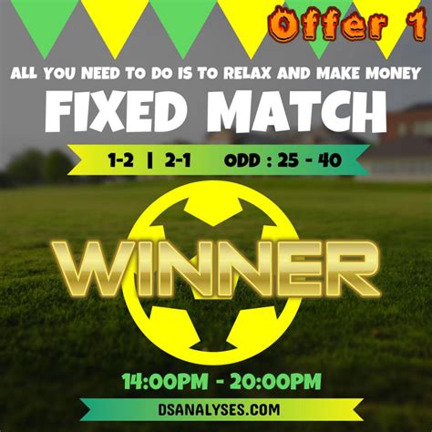 Genuine fixed matches 100 sure  DATE: 25