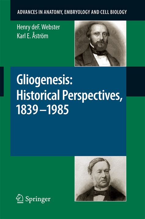 https://ts2.mm.bing.net/th?q=2024%20Gliogenesis:%20Historical%20Perspectives,%201839%20-%201985%20(Advances%20in%20Anatomy,%20Embryology%20and%20Cell%20Biology)|Karl%20E.%20%C3%85str%C3%B6m