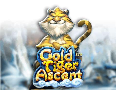 Gold tiger ascent ค่ายไหน -