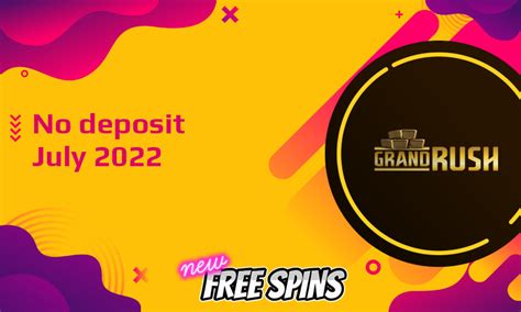 Grand rush no deposit code  The most difficult part of your experience at our site is going to be simply deciding what to play! We offer a great range of casino games, including: classic and video slots, progressive jackpots, several Blackjack variations, riveting Roulette, crisp Craps games, vivid video Poker games, and even