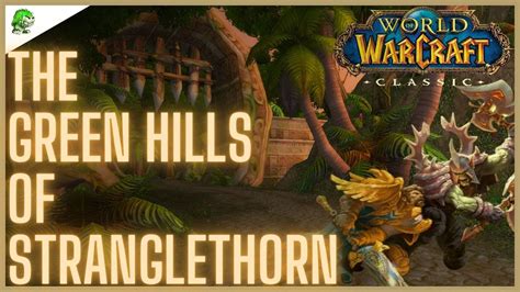 Green hills of stranglethorn A helpful tip