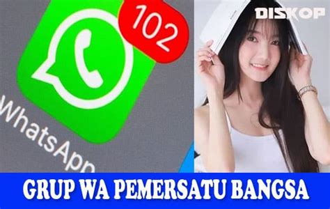 Grub wa pemersatu bangsa  Salah satu grup wa pemersatu +62 yang paling populer adalah grup wa yang banyak memberikan kemudahan dan paling