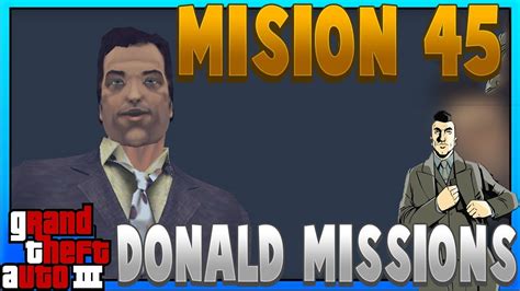 Gta 3 donald love missions  They need your help to bring them those vehicles