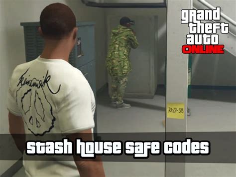 Gta stash house safe code  Upon entering the Stash House, head down the stairs, where you will encounter armed dealers