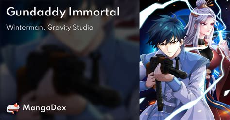 Gundaddy immortal chapter 10  Start Reading