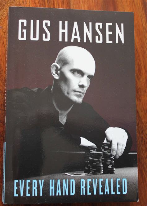 Gus hansen every hand revealed pdf  Gus hansen 7 hands that epitomize the great dane