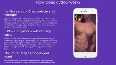 Gydoo mobile  You can send pictures and videos or start a live video chat with other gay guys
