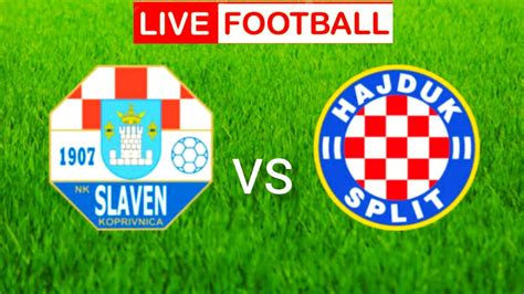 Hajduk split-slaven belupo live stream  1