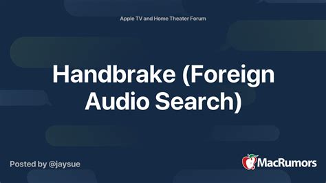 Handbrake foreign audio search Official presets