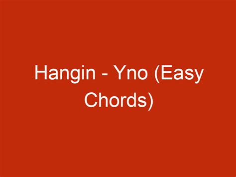 Hangin yno ukulele chords  1 of 15