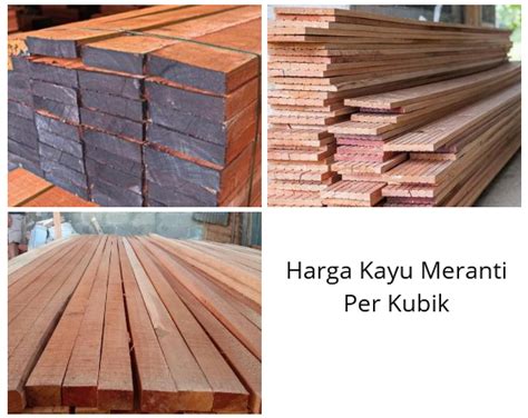 Harga kayu tenam per kubik  Di mana, kayu dapat dibeli dalam jumlah ratusan dengan ukuran yang sama