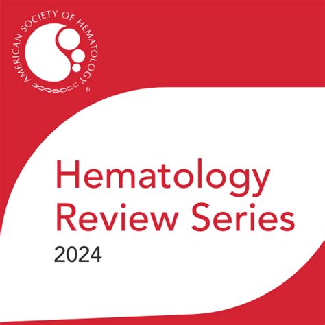 2024 Hematology Review Series