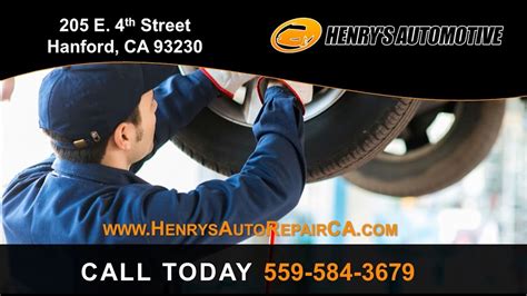 Henrys automotive hanford ca  205 E 4th St Hanford CA, 93230