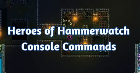 Heroes of hammerwatch console commands  Wizard