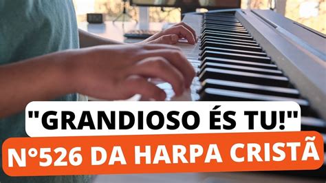 Hino 526 da harpa cristã cifra  Meu Jesus me libertou por Seu amor