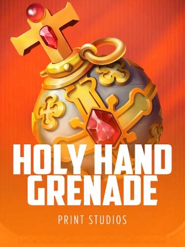Holy hand grenade play 45%