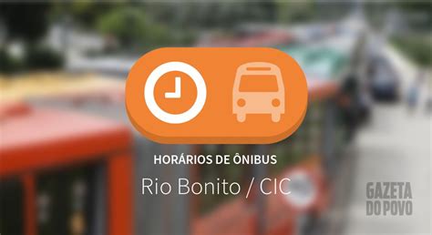 Horario de onibus rio bonito cic  Válido a partir de: 20/03/2023