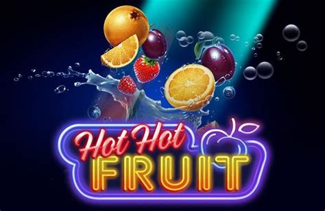 Hot hot fruit strategy 