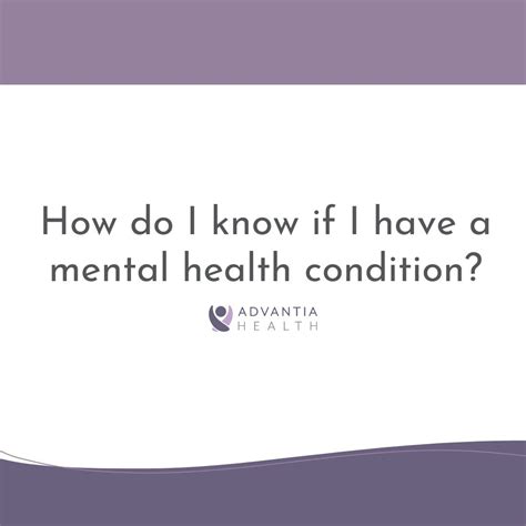 How do I know if I have a mental health condition? Patient FAQs