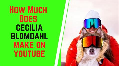 How much does cecilia blomdahl make on youtube  One year quickly turned into 4, and at the very end of 2019 we stepped foot in our 100th