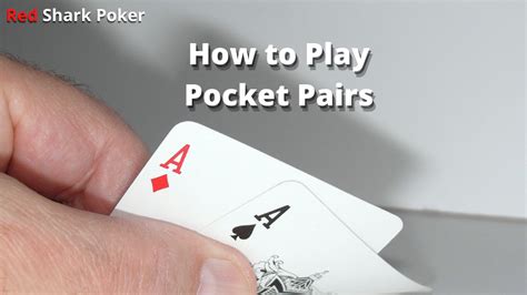 How to play pocket pairs A pocket pair is when you are dealt 2 cards of the equal weightage or suit