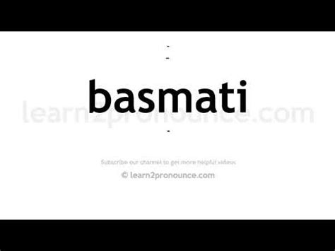How to pronounce basmati  Popular brands like Kohinoor, Daawat, INDIA GATE, and Fortune have released their products in the market for you to choose from, depending on your needs