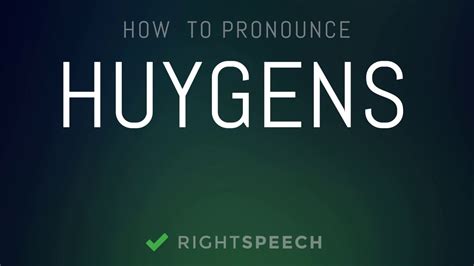 How to pronounce huygens  Moderate