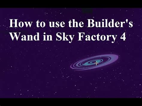 How to use builders wand skyfactory 4 Other videos referenc