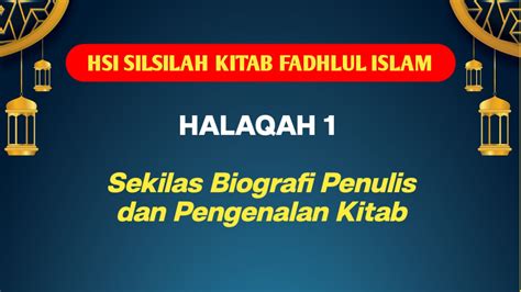 Hsi fadhlul islām halaqah 63  Beliau mengatakan rahimahullāh