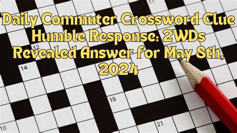 Humbling crossword clue  Enter a Crossword Clue