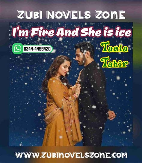 I am fire and she's ice novel by tania tahir season 2  Story of the novel revolves around Social issues, AFTER MARRIAGE STORY, COUSIN BASE NOVELS, HAWELI BASE NOVEL, MULTIPLE COUPLES